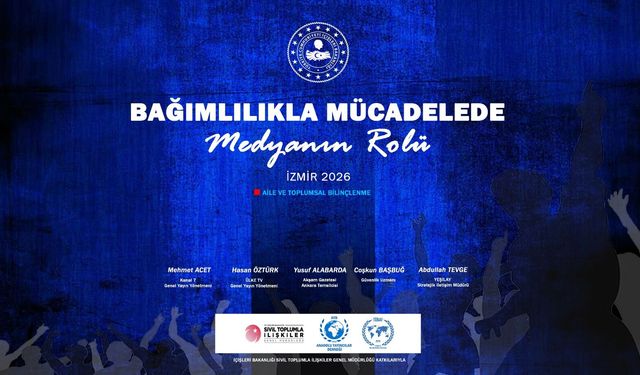 Bağımlılıkla Mücadelede Medyanın Gücü İzmir’de Masaya Yatırılacak