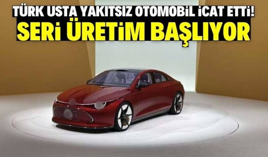 Türk Usta Yakıtsız Otomobil üretti!