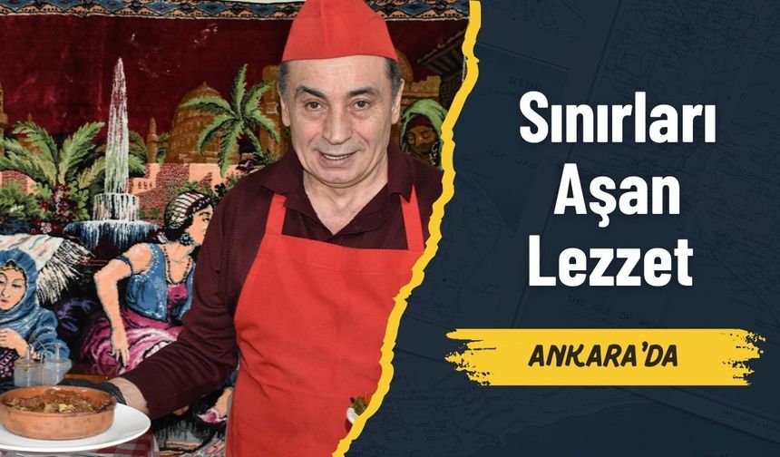 Ankara’da Yozgat Lezzetinin Vazgeçilmez Mekanı