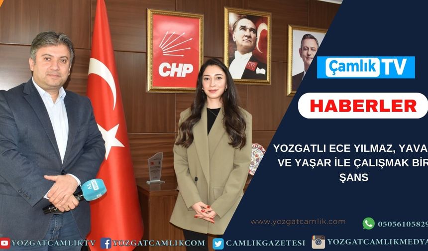 Yozgatlı Ece Yılmaz, Yavaş ve Yaşar ile Çalışmak bir şans