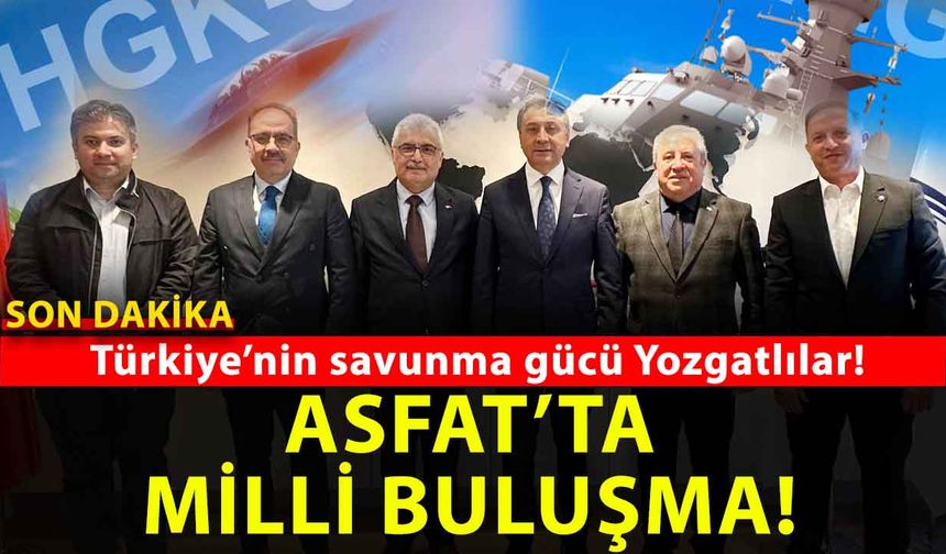 ASFAT’ta Yozgatlı Gururu: Prof. Dr. Mustafa İlbaş’a hemşehrilerinden destek ziyareti
