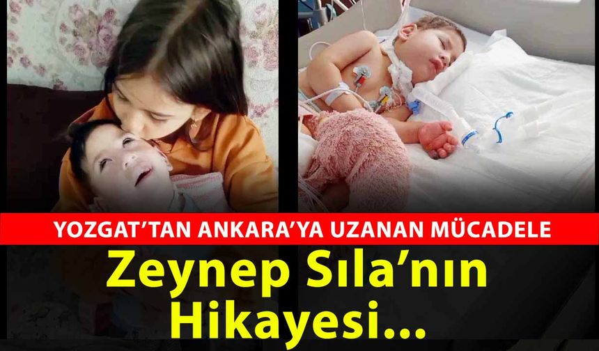 Yozgatlı Zeynep Sıla Ankara'da mücadele ediyor!