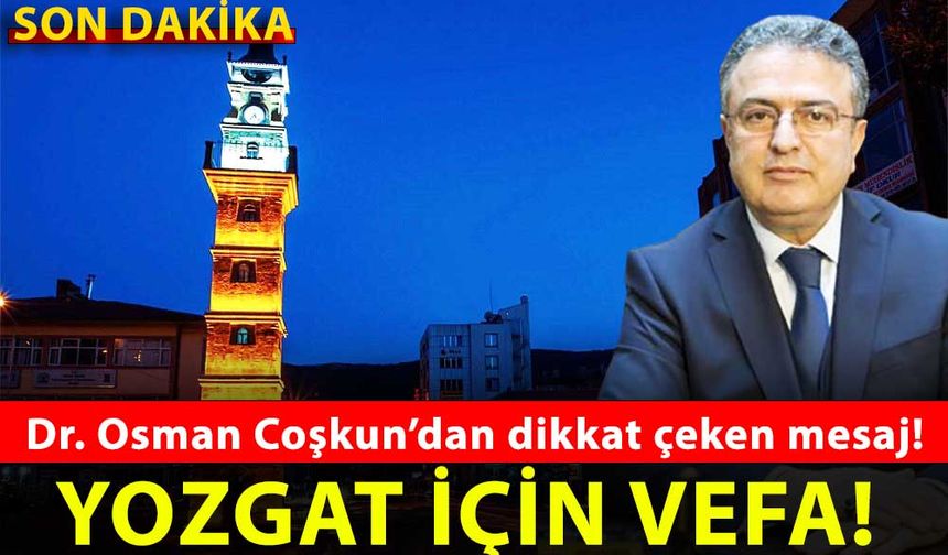 Yozgat siyasetine ortak akıl çağrısı!