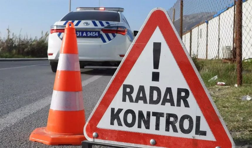 İşte denetim ve radar yerleri!