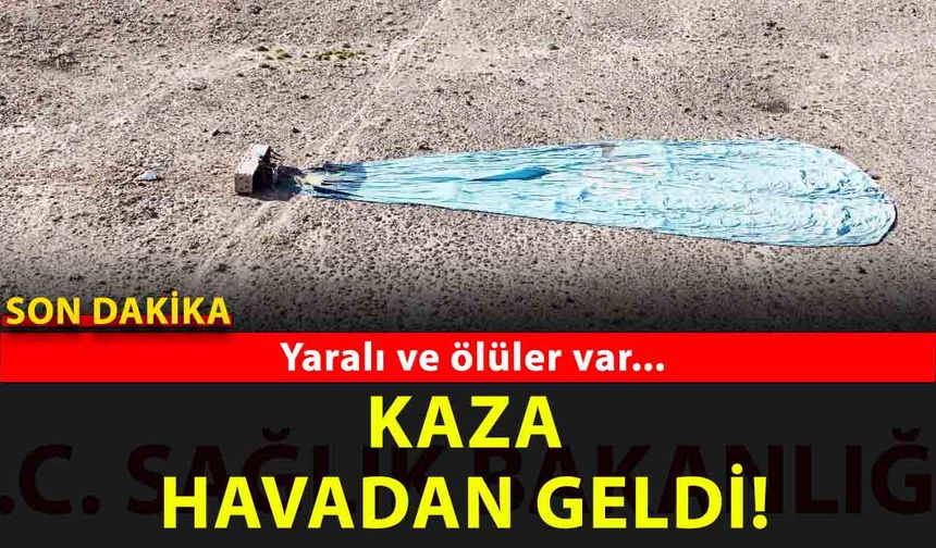 Bu kez kaza havadan geldi: 1 ölü, 12 yaralı