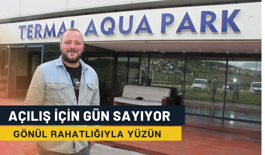 Yozgat Termal Aquapark ve Spor Kompleksi Açılış İçin Gün Sayıyor!