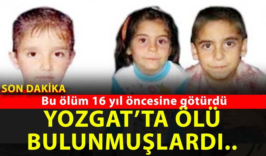 Yozgat'ta ölü bulunmuşlardı..