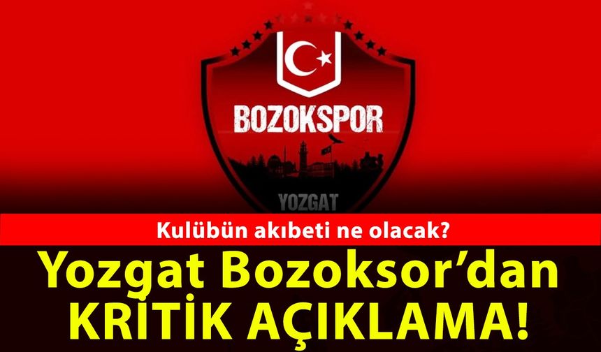 Yozgat Bozokspor'dan kritik açıklama!