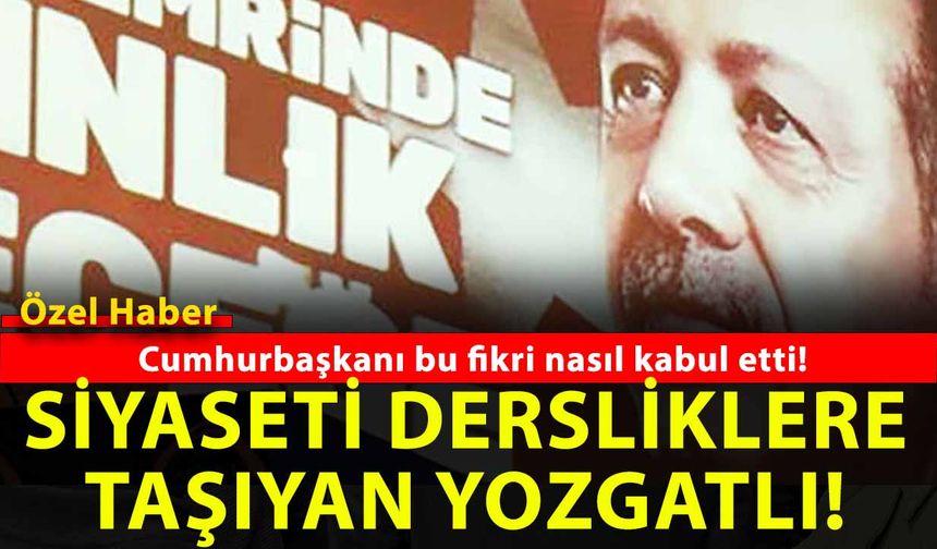 Siyaset ders veren Yozgatlı