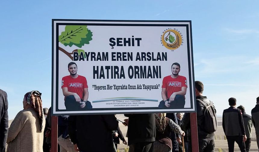 Şehit AKUT Gönüllüsü Yozgatlı Bayram Eren Arslan Anısına Hatıra Ormanı Oluşturuldu