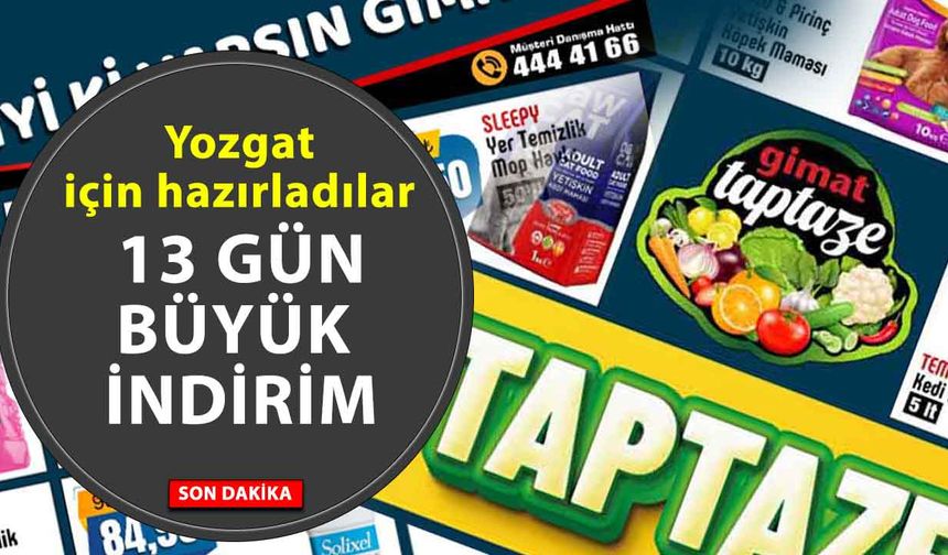 Yozgat’ta 13 Gün Büyük İndirimler Yaşanacak! Bu Fırsatı Kaçırmayın, Fileleri Hazırlayın