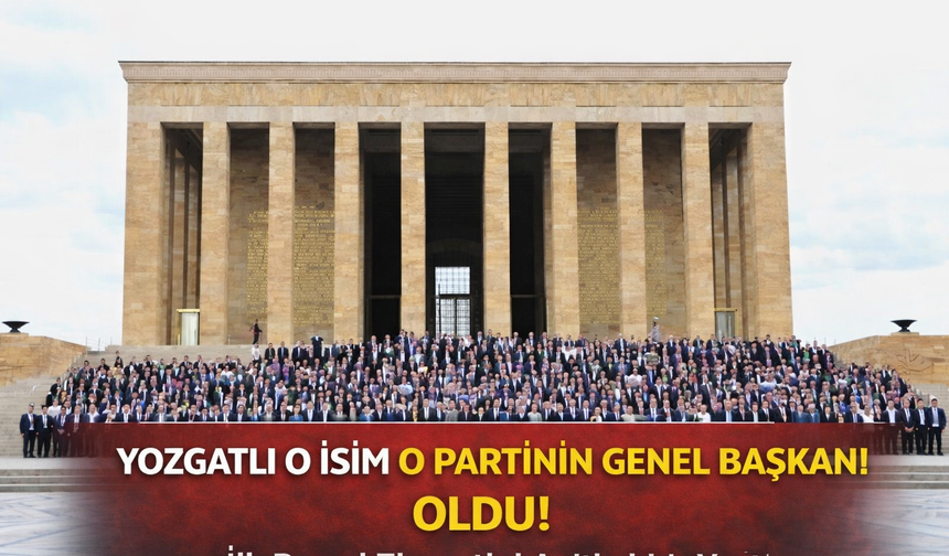 Yozgatlı O İsim O Partinin Genel Başkan Oldu! İlk Resmi Ziyaretini Anıtkabir’e Yaptı..
