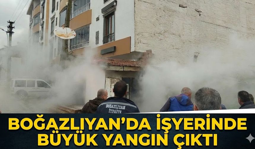 Boğazlıyan’da İşyerinde Büyük Yangın Çıktı