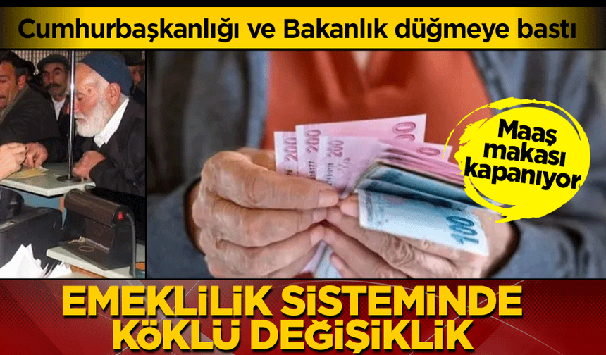 Cumhurbaşkanlığı ve Bakanlık Harekete Geçti: Emeklilik Sisteminde Yeni Düzenleme