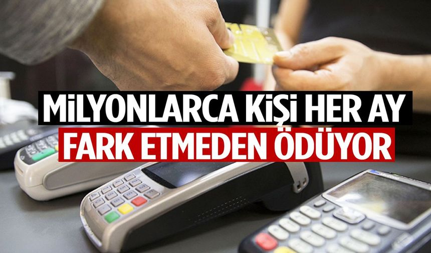 Banka Hesabı Olanlar Dikkat! Her Ay Düzenli Yapılan Kesinti Ortaya Çıktı