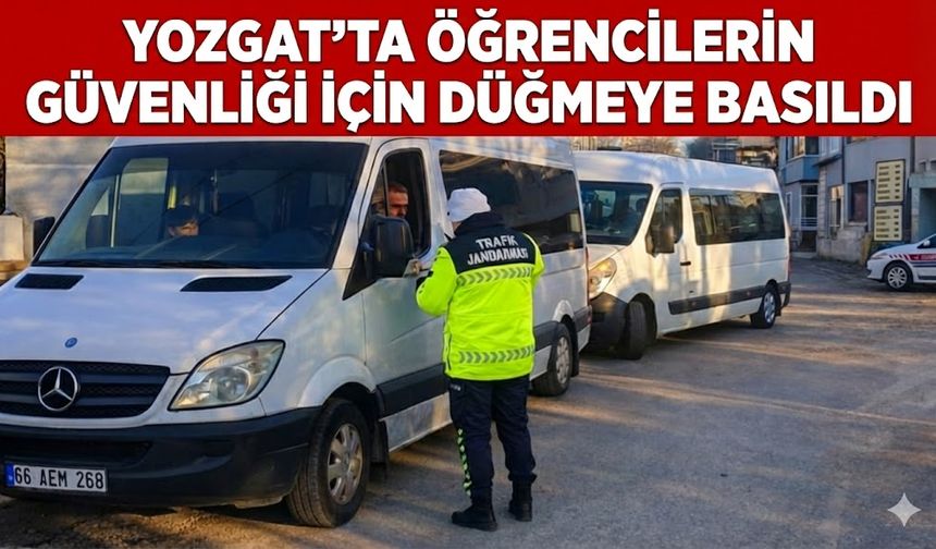 Yozgat'ta Öğrencilerin Güvenliği İçin Düğmeye Basıldı