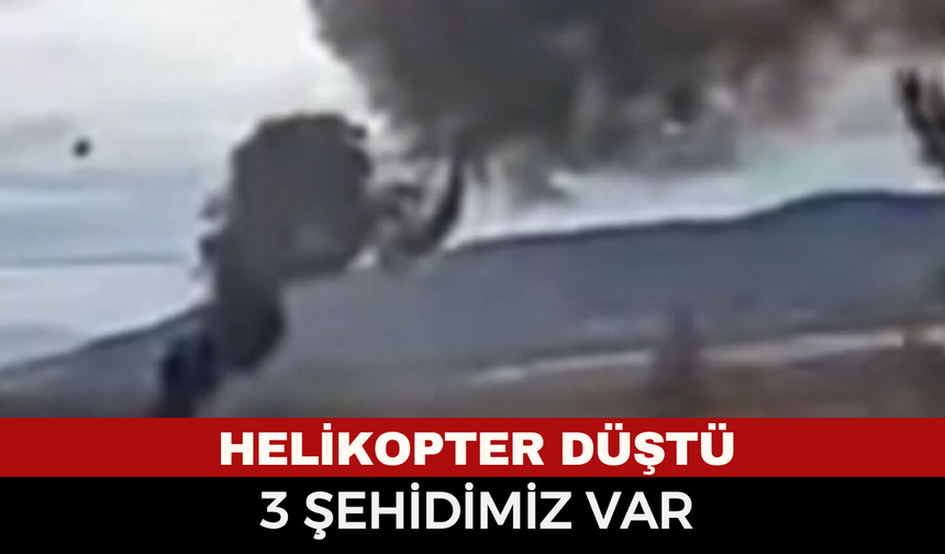 MSB Açıkladı: Helikopter Kazasında 3 Şehit!