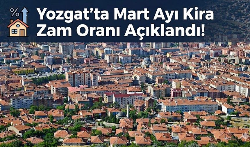 Yozgat’ta Kira Zam Oranı Açıklandı! İşte Yeni Tavan Oran Netleşti