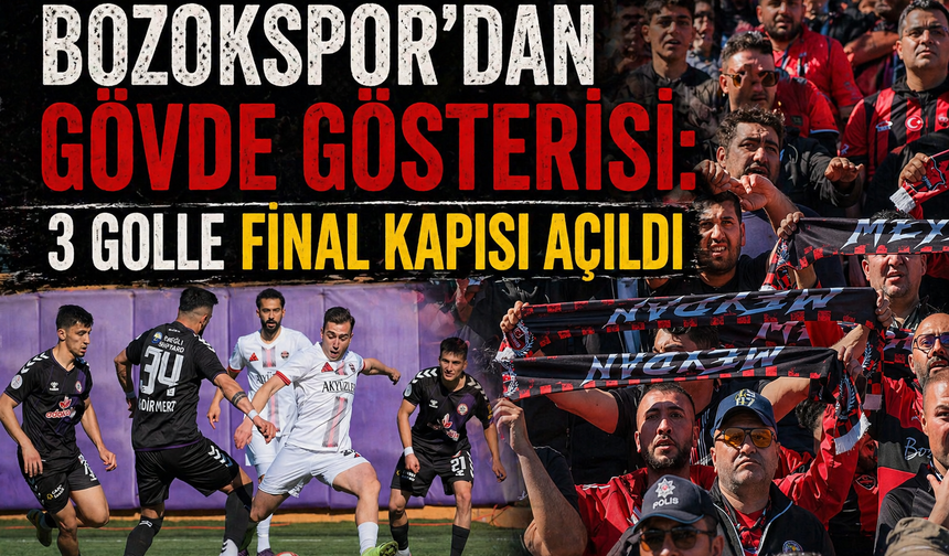 Yozgat Bozokspor’dan Gövde Gösterisi: 3 Golle Final Kapısı Açıldı
