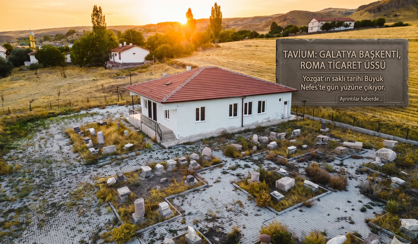 Tavium Antik Kenti: Yozgat’ın Roma ve Galatya Döneminden Günümüze Uzanan Tarihi