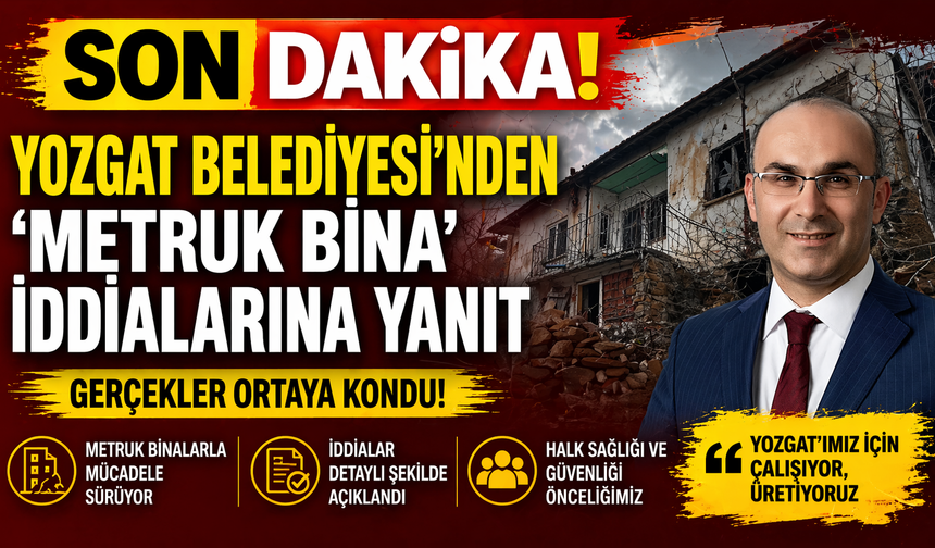 Yozgat Belediyesi’nden ‘Metruk Bina’ İddialarına Yanıt