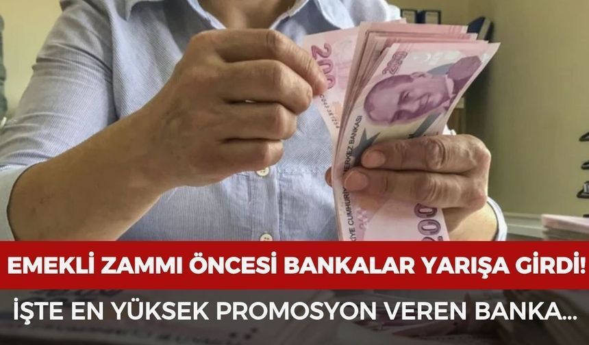 Emeklilerin Gözü Bu Listede: En Yüksek Promosyonu Veren Banka Dikkat Çekti