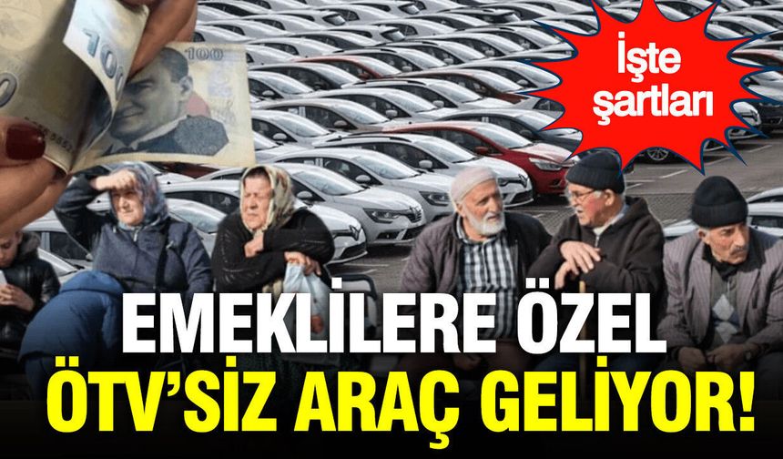 2026 ÖTV Muafiyetinde Yeni Liste Ortaya Çıktı: Emekliler İçin Kritik Gelişme