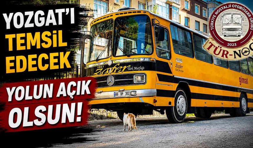 Yozgat’ın Simgesi Eskişehir Yolunda: Nostalji Otobüsü Büyük Buluşmaya Katılıyor