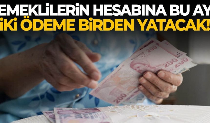 Emeklilere Çifte Ödeme Müjdesi: Maaş ve İkramiye Birlikte Yatacak