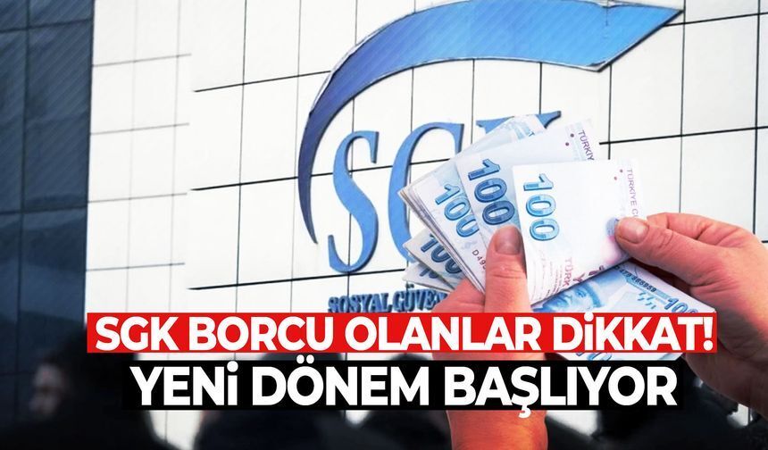 SGK Borcu Olanlara Yeni Düzenleme: Şartlar ve Detaylar Açıklandı