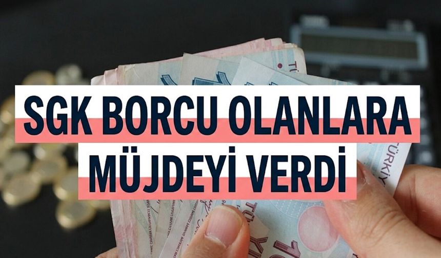 SGK Müjdeledi! Borçlar İçin Yeni Yapılandırma Formülü Geldi!