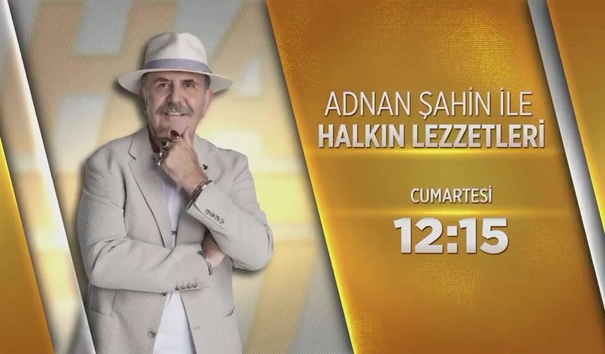 Adnan Şahin Yozgat Mutfağını Ekrana Taşıyor