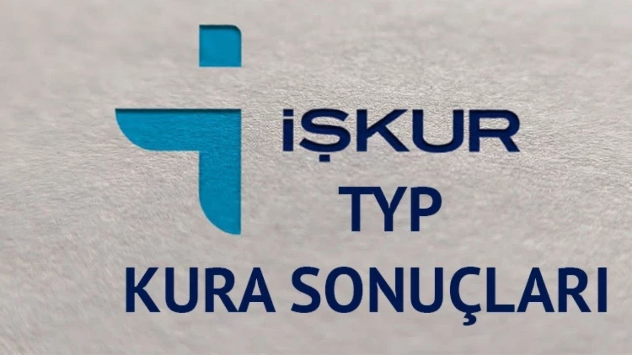 İşkur Typ Kura Sonuçları Açıklandı