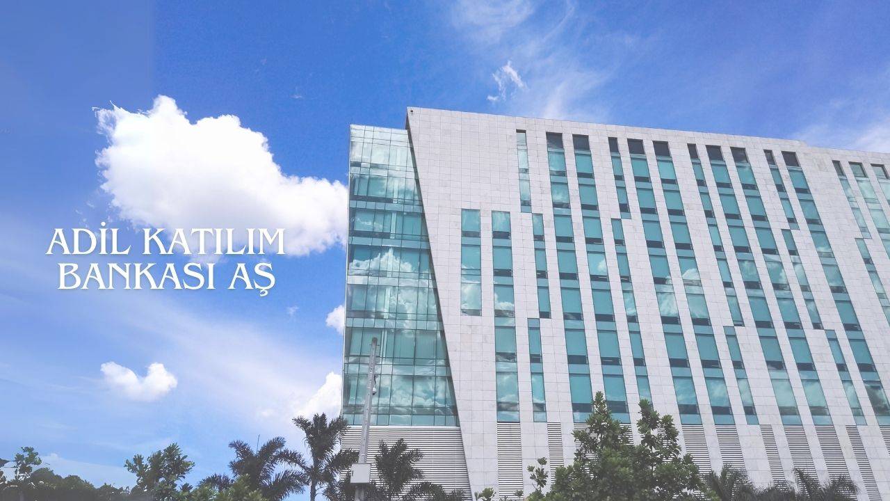 Adil Katılım Bankası Kuruldu