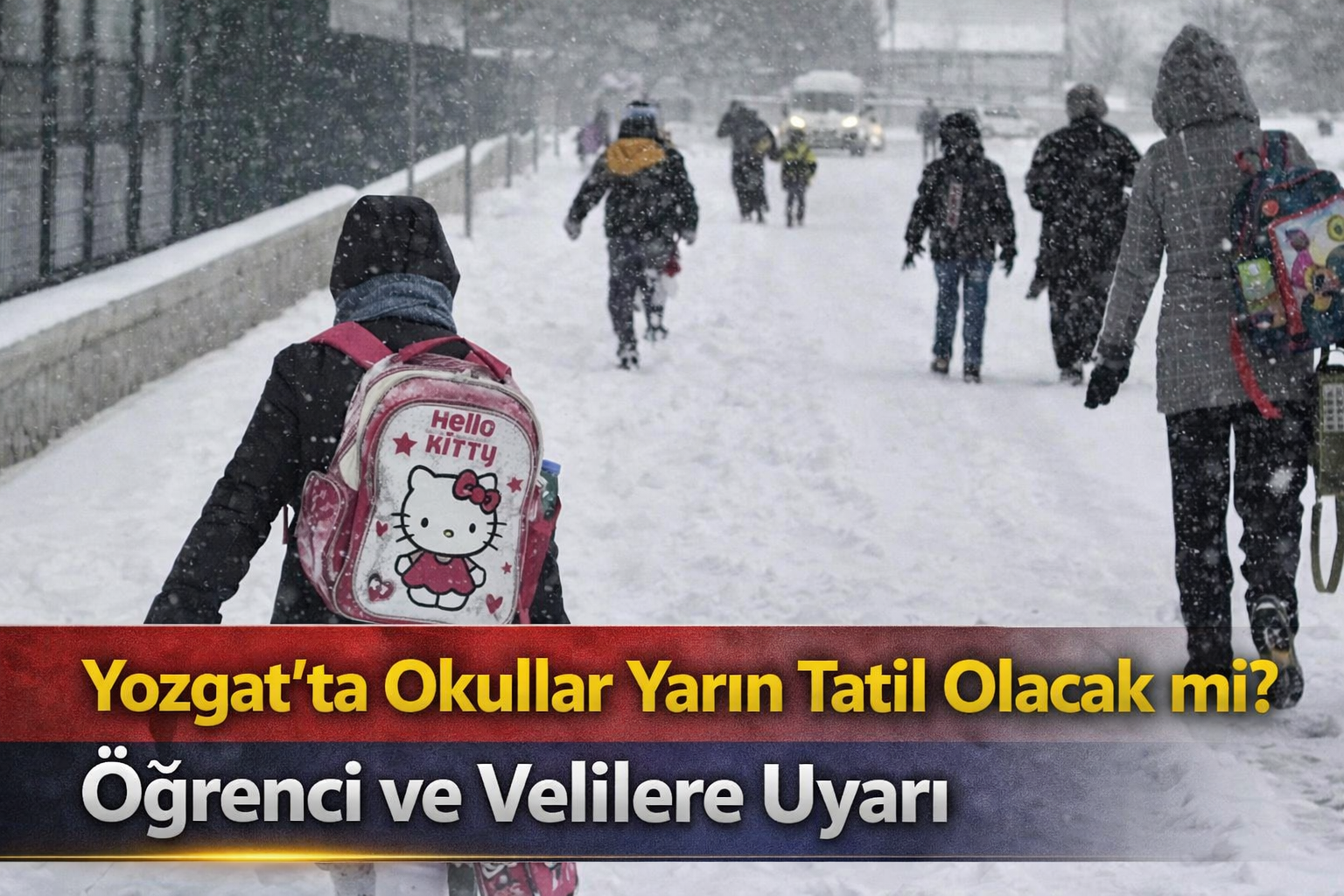 Yozgat’ta Okullar Yarın Tatil Olacak Mı Öğrenci Ve Velilere Uyarı