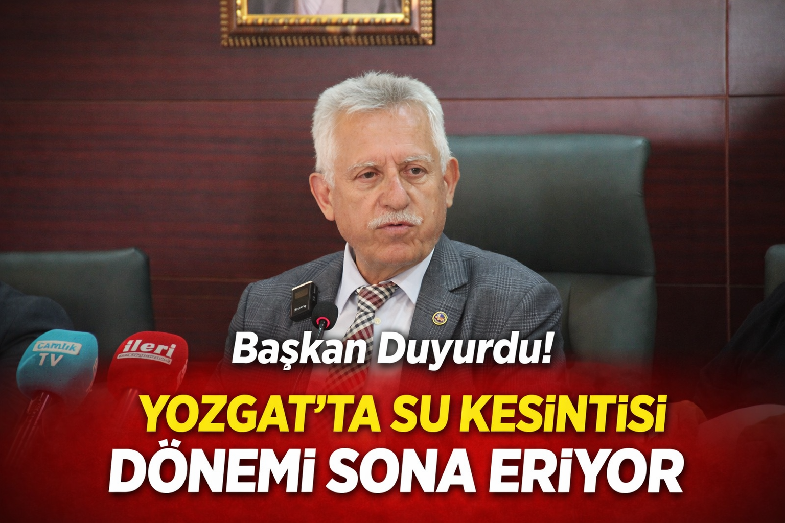 Başkan Duyurdu! Yozgat’ta Su Kesintisi Dönemi Sona Eriyor