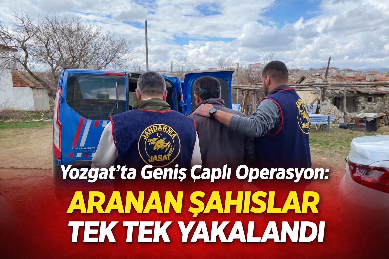 Yozgat’ta Operasyon! Aranan 4 Kişi Yakalandı, 2’si Tutuklandı